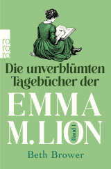 Buchcover von Die unverblümten Tagebücher der Emma M. Lion: Band 1 von Beth Brower