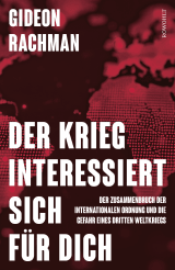 Buchcover von Der Krieg interessiert sich für dich: Der Zusammenbruch der internationalen Ordnung und die Gefahr eines dritten Weltkriegs von Thomas Stauder