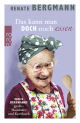 Buchcover von Das kann man doch noch essen: Renate Bergmanns großes Haushalts- und Kochbuch von Jörg Saupe