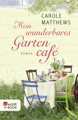 Buchcover von Mein wunderbares Gartencafé von Carole Matthews