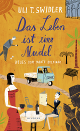 Buchcover von Das Leben ist eine Nudel: Neues vom Monte Dolciano von Martin Haake