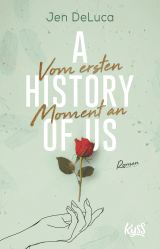 Buchcover von A History of Us − Vom ersten Moment an von Jen DeLuca