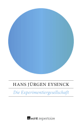 Buchcover von Die Experimentiergesellschaft: Soziale Innovationen durch angewandte Psychologie von Hans Jürgen Eysenck