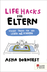 Life Hacks für Eltern