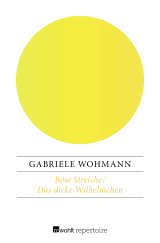 Buchcover von Böse Streiche / Das dicke Wilhelmchen von Gabriele Wohmann