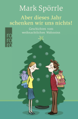 Aber dieses Jahr schenken wir uns nichts!