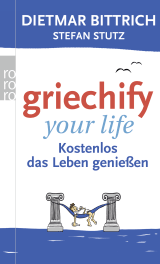 Buchcover von Griechify your life: Kostenlos das Leben genießen von Stefan Stutz