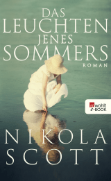 Das Leuchten jenes Sommers