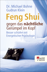 Feng Shui gegen das nächtliche Gerümpel im Kopf