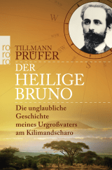 Buchcover von Der heilige Bruno: Die unglaubliche Geschichte meines Urgroßvaters am Kilimandscharo von Tillmann Prüfer