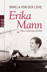 Buchcover von Erika Mann: Eine Lebensgeschichte von Irmela von der Lühe