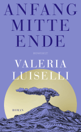Buchcover von Anfang Mitte Ende von Valeria Luiselli
