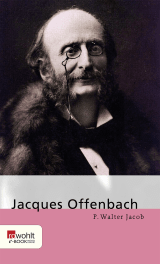 Buchcover von Jacques Offenbach von P. Walter Jacob