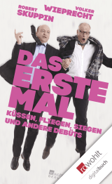 Buchcover von Das erste Mal: Küssen, Fliegen, Siegen und andere Debüts von Volker Wieprecht
