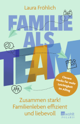 Buchcover von Familie als Team: Zusammen stark! Familienleben effizient und liebevoll von Laura Fröhlich