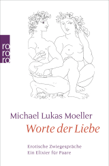Buchcover von Worte der Liebe: Erotische Zwiegespräche: Ein Elixier für Paare von Michael Lukas Moeller