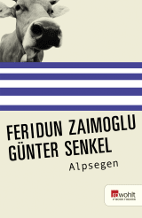 Buchcover von Alpsegen von Feridun Zaimoglu