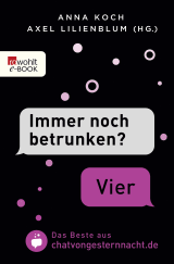 Buchcover von "Immer noch betrunken?" - "Vier": Das Beste aus chatvongesternnacht.de von Axel Lilienblum