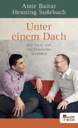 Buchcover von Unter einem Dach: Ein Syrer und ein Deutscher erzählen von Amir Baitar