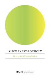 Buchcover von Reis aus Silberschalen: Roman einer deutschen Familie in Ostasien von Alice Ekert-Rotholz
