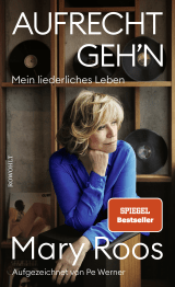 Buchcover von Aufrecht geh'n: Mein liederliches Leben von Pe Werner
