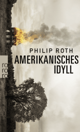 Buchcover von Amerikanisches Idyll von Philip Roth