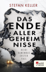 Buchcover von Das Ende aller Geheimnisse: Heidi Kamembas erster Fall von Stefan Keller