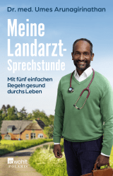 Buchcover von Meine Landarzt-Sprechstunde: Mit fünf einfachen Regeln gesund durchs Leben von Dr. med. Umes Arunagirinathan
