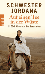 Buchcover von Auf einen Tee in der Wüste: 11.000 Kilometer bis Jerusalem von Iris Rohmann