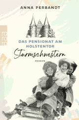Buchcover von Das Pensionat am Holstentor: Sturmschwestern von Anna Perbandt