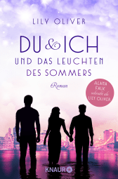 Buchcover von Du und ich und das Leuchten des Sommers: Roman von Lily Oliver