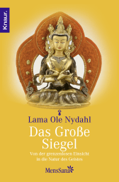 Buchcover von Das große Siegel: Von der grenzenlosen Einsicht in die Natur des Geistes von Lama Ole Nydahl