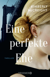 Buchcover von Eine perfekte Ehe: Thriller von Kimberly McCreight
