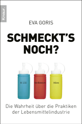 Buchcover von Schmeckt's noch?: Die Wahrheit über die Praktiken der Lebensmittelindustrie von Eva Goris