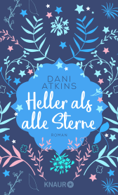 Buchcover von Heller als alle Sterne: Roman von Dani Atkins