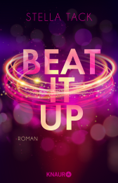 Buchcover von Beat it up: Roman von Stella Tack