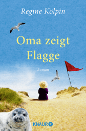Buchcover von Oma zeigt Flagge: Roman von Regine Kölpin