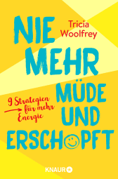 Nie mehr müde und erschöpft