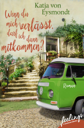 Wenn du mich verlässt, darf ich dann mitkommen?