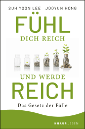 Buchcover von Fühl dich reich und werde reich: Das Gesetz der Fülle von Suh Yoon Lee, Jooyun Hong