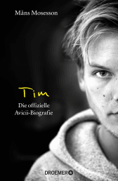 Buchcover von Tim: Die offizielle Avicii-Biografie (Deutsche Ausgabe) von Måns Mosesson