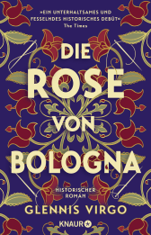 Buchcover von Die Rose von Bologna: Historischer Roman von Glennis Virgo