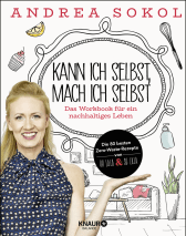 Buchcover von Kann ich selbst, mach ich selbst: Das Workbook für ein nachhaltiges Leben von Andrea Sokol
