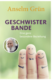 Buchcover von Geschwisterbande: Eine ganz besondere Beziehung von Anselm Grün