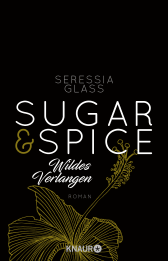 Sugar & Spice - Wildes Verlangen