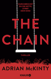 Buchcover von The Chain - Durchbrichst du die Kette, stirbt dein Kind: Thriller von Adrian McKinty