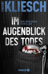 Buchcover von Im Augenblick des Todes: Ein Bösherz-Thriller von Vincent Kliesch