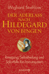 Buchcover von Der Aderlass nach Hildegard von Bingen: Reinigung, Selbstheilung und Soforthilfe fürs Immunsystem von Dr. Wighard Strehlow