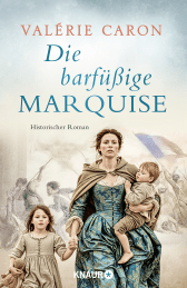 Buchcover von Die barfüßige Marquise: Historischer Roman von Valérie Caron