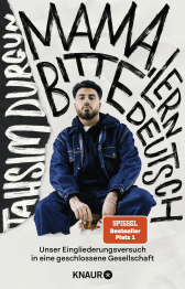 Buchcover von Mama, bitte lern Deutsch: Unser Eingliederungsversuch in eine geschlossene Gesellschaft von Tahsim Durgun
